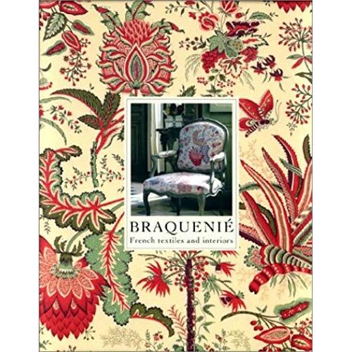 Braquenie: French Textiles And Interiors Since 1823