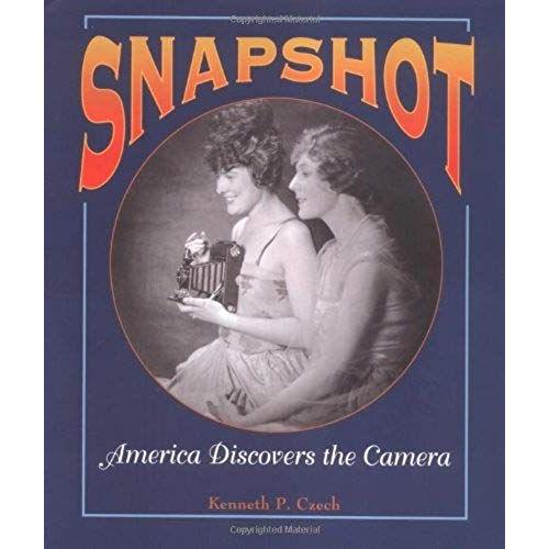 Snapshot: America Discovers The Camera (People's History)