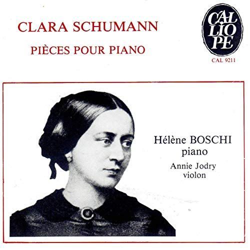 Cd Calliope 9211 Clara Schumann Pieces Pour Piano Helene Boschi Annie Jodry
