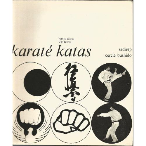 Cercle Bushido Karate Katas De P. Baroux Et G.Sauvin Chez Sedirep