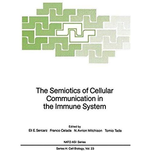 The Semiotics Of Cellular Communication In The Immune System