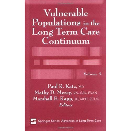 Vulnerable Populations In The Long Term Care Continuum (Advances In Long-Term Care)