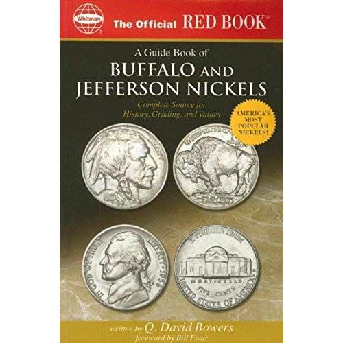 The Official Red Book: A Guide Book Of Buffalo And Jefferson Nickels: Complete Source For History, Grading, And Values