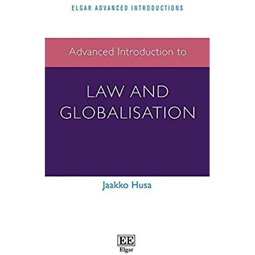 Advanced Introduction To Law And Globalisation