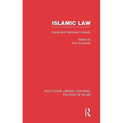 Islamic Law (Rle Politics Of Islam)