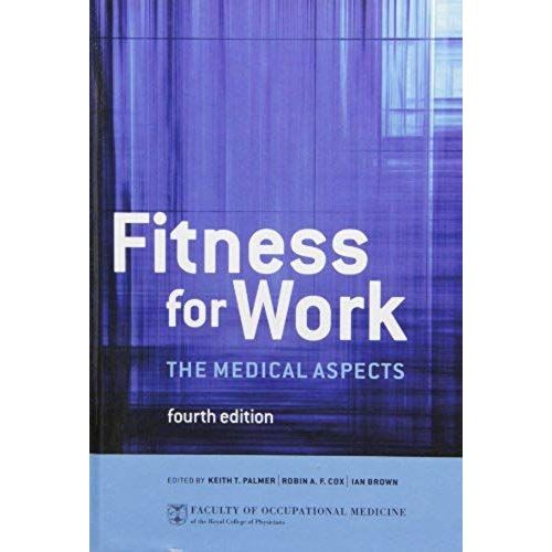 Fitness For Work: The Medical Aspects