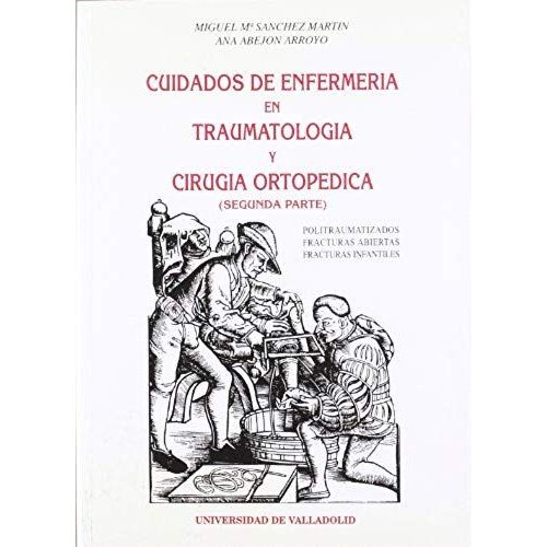 Abejón Arroyo, A: Cuidados Enfermería En Traumatología Y Cir