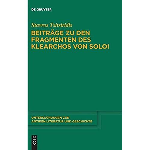 Beiträge Zu Den Fragmenten Des Klearchos Von Soloi