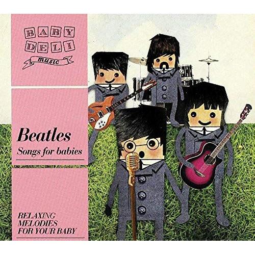 Baby Deli Music - Baby Deli - Beatles Songs For Babies