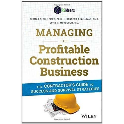 Managing The Profitable Construction Business