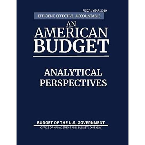 Analytical Perspectives, Budget Of The United States, Fiscal Year 2019