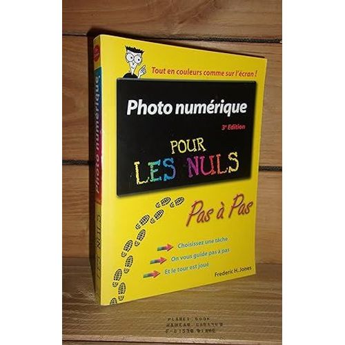 Photo Numerique Pour Les Nuls - (Digital Photography Just The Step For Dummies)
