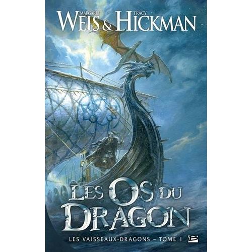 Les Vaisseaux-Dragons Tome 1 - Les Os Du Dragon