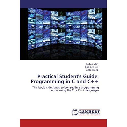 Practical Student's Guide: Programming In C And C++