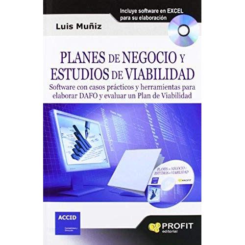 Planes De Negocio Y Estudios De Viabilidad : Software Con Casos Prácticos Y Herramientas Para Elaborar Dafo Y Evaluar Plan De Viabilidad