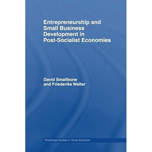 Entrepreneurship And Small Business Development In Post-Socialist Economies