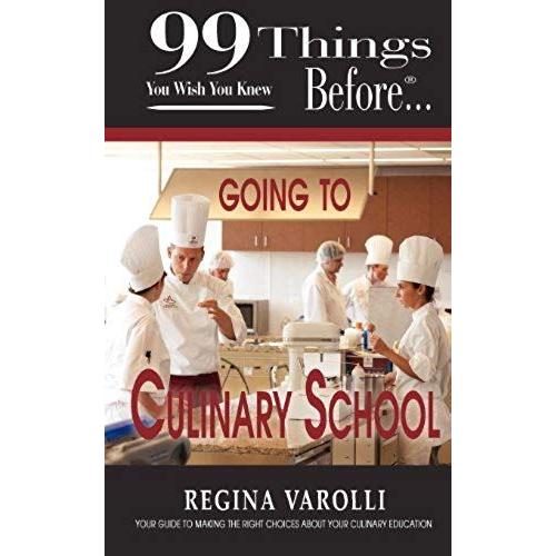 99 Things You Wish You Knew Before Going To Culinary School