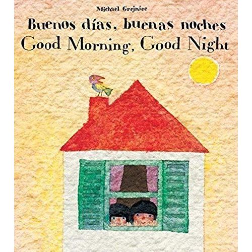 Buenos Dias, Buenas Noches/Good Morning, Good Night