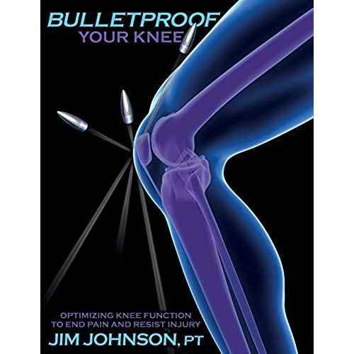 Bulletproof Your Knee