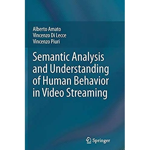 Semantic Analysis And Understanding Of Human Behavior In Video Streaming