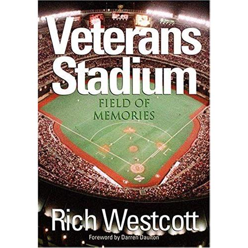 Veterans Stadium : Field Of Memories