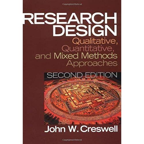 Research Design: Qualitative, Quantitative And Mixed Method Approaches