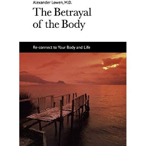 The Betrayal Of The Body