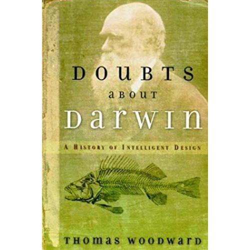 Doubts About Darwin: A History Of Intelligent Design