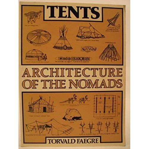 Tents: Architecture Of The Nomads