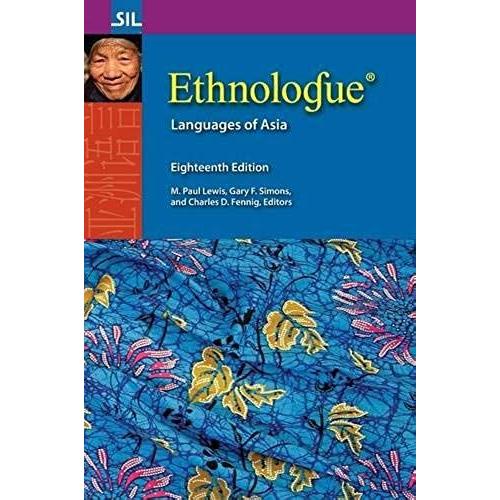 Ethnologue: Languages Of Asia, Eighteenth Edition