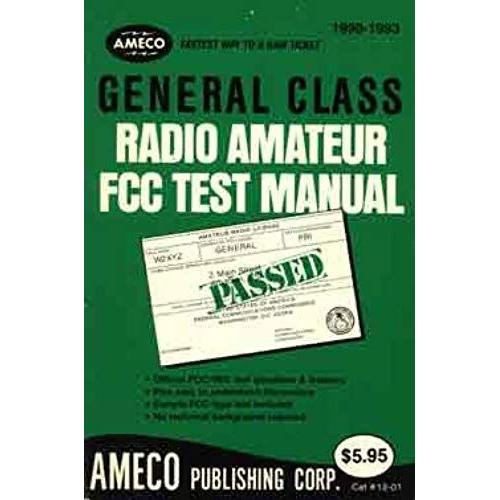 General Class Radio Amateur Fcc Test Manual (Order #12-01)