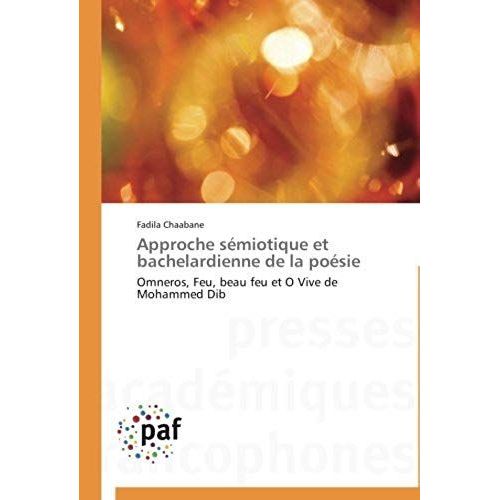 Approche Semiotique Et Bachelardienne De La Poesie
