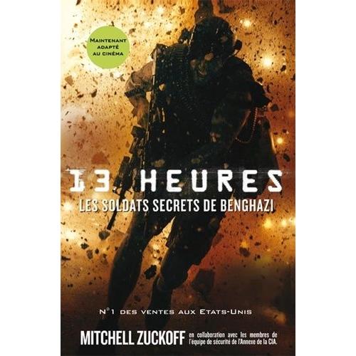 13 Heures - Les Soldats Secrets De Benghazi   de Zuckoff Mitchell  Format Beau livre 