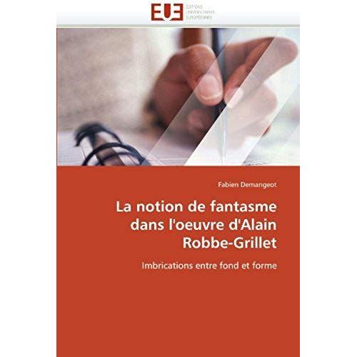 La Notion De Fantasme Dans L''oeuvre D''alain Robbe-Grillet