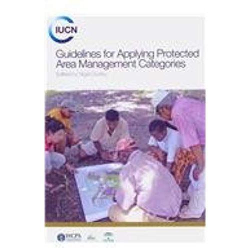 Guidelines For Applying Protected Area Managment Categories