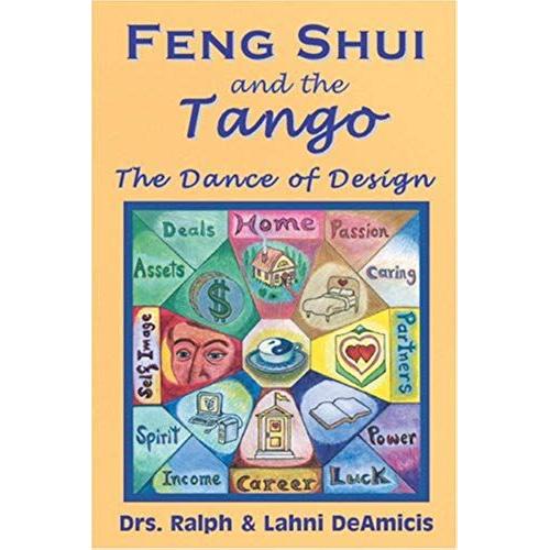 Feng Shui And The Tango: The Dance Of Design (Feng Shui Fuzion, 1)