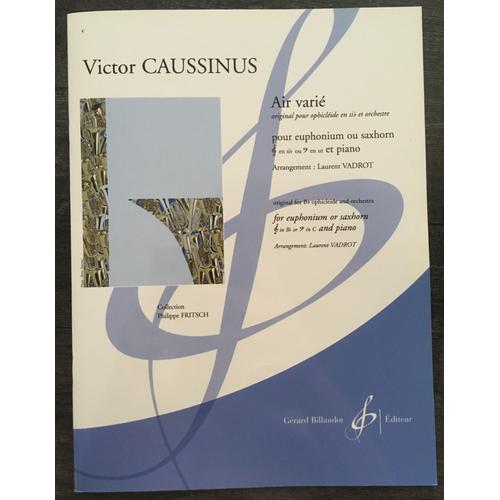 Caussinus - Air Varié Original Pour Ophicléide - Euphonium Ou Saxhorn En Sib Ou Ut Et Piano