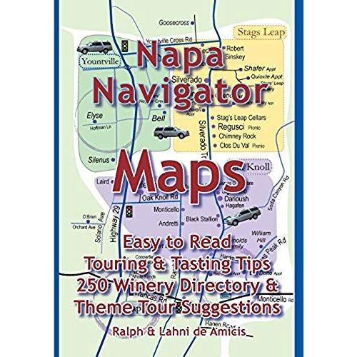 Napa Navigator: Maps, Tips, Tours & A Great Directory