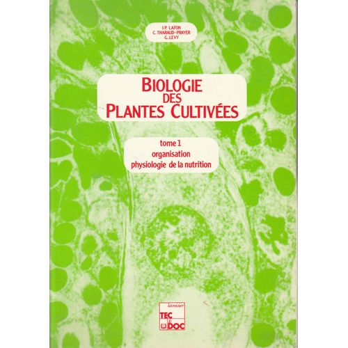 Biologie Des Plantes Cultivées Tome 2 Physiologie Du Développement Génetique Et Amélioration