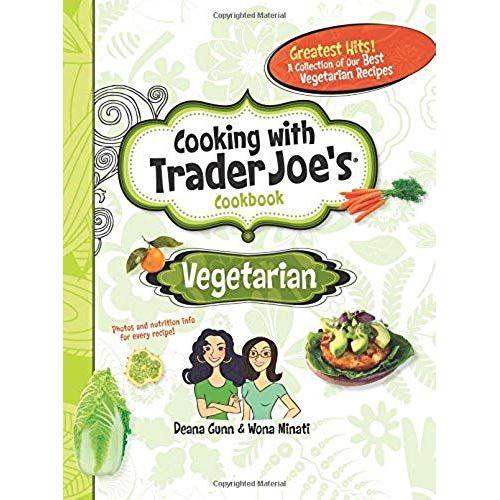 Vegetarian: Cooking With Trader Joe's Cookbook