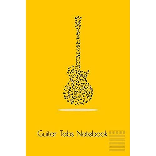 Guitar Tabs Notebook: Notes Guitar Blank Guitar Tab Journal Notebook 120 Page 6 X 9