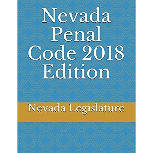 Nevada Penal Code 2018 Edition