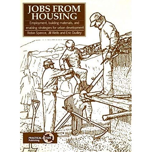 Jobs From Housing: Employment, Building Materials, And Enabling Strategies For Urban Development