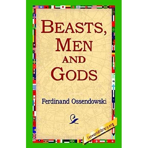 Beasts, Men And Gods