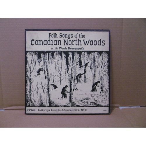Folk Songs Of The Canadian North Woods
