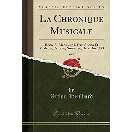 Heulhard, A: Chronique Musicale, Vol. 2