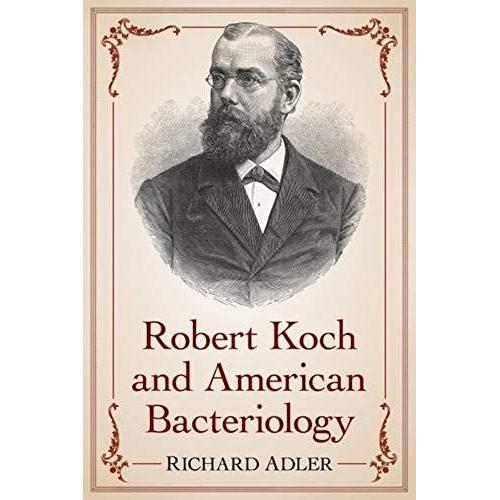 Robert Koch And American Bacteriology