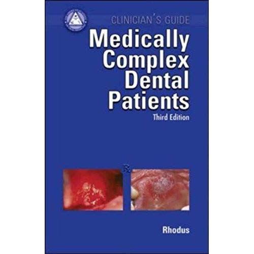 Clinicain's Guide: Medically Complex Dental Patients (American Academy Of Oral Medicine Clinician's Guides)