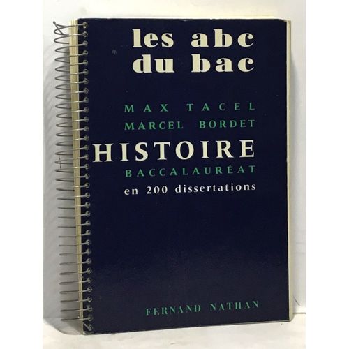 Histoire Baccalauréat 200 Dissertations - Les Abc Du Bac