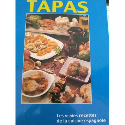 Tapas: Les Vraies Recettes De La Cuisine Espagnole
